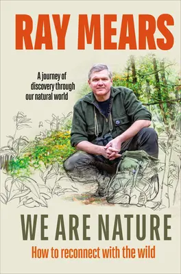 We Are Nature - Jak ponownie połączyć się z dziką naturą - We Are Nature - How to reconnect with the wild