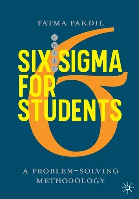 Sześć SIGMA dla uczniów: Metodologia rozwiązywania problemów - Six SIGMA for Students: A Problem-Solving Methodology