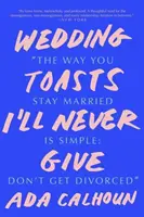 Toasty weselne, których nigdy nie wygłoszę - Wedding Toasts I'll Never Give