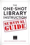 Jednorazowy poradnik przetrwania w bibliotece - The One-Shot Library Instruction Survival Guide