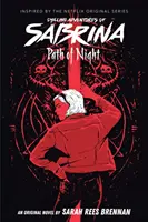 Ścieżka nocy (Mrożące krew w żyłach przygody Sabriny, powieść 3) (Media Tie-In), 3 - Path of Night (Chilling Adventures of Sabrina, Novel 3) (Media Tie-In), 3