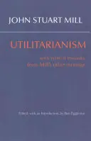 Utylitaryzm - z powiązanymi uwagami z innych pism Milla - Utilitarianism - With Related Remarks from Mill's Other Writings