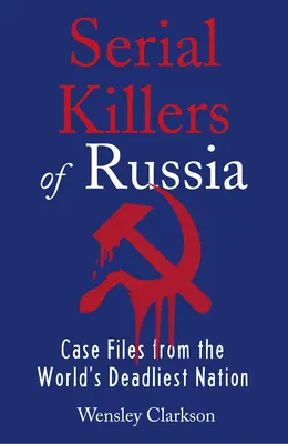 Seryjni mordercy z Rosji - Serial Killers of Russia