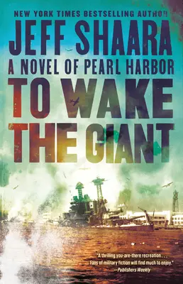 Obudzić olbrzyma: Powieść o Pearl Harbor - To Wake the Giant: A Novel of Pearl Harbor