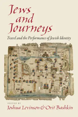 Żydzi i podróże: Podróże i przedstawienie żydowskiej tożsamości - Jews and Journeys: Travel and the Performance of Jewish Identity