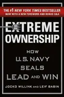 Extreme Ownership: Jak U.S. Navy Seals prowadzą i wygrywają - Extreme Ownership: How U.S. Navy Seals Lead and Win