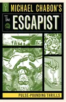 Uciekinier Michaela Chabona: Pulsujące dreszcze - Michael Chabon's the Escapist: Pulse-Pounding Thrills