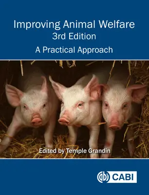 Poprawa dobrostanu zwierząt: Praktyczne podejście - Improving Animal Welfare: A Practical Approach