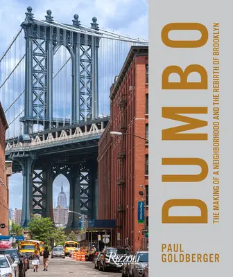 Dumbo: Tworzenie nowojorskiej dzielnicy - Dumbo: The Making of a New York Neighborhood