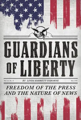 Strażnicy wolności: Wolność prasy i natura wiadomości - Guardians of Liberty: Freedom of the Press and the Nature of News