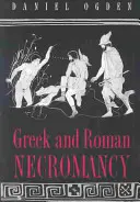 Nekromancja w świecie greckim i rzymskim - Greek and Roman Necromancy