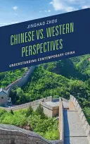 Perspektywy chińskie i zachodnie: Zrozumieć współczesne Chiny - Chinese vs. Western Perspectives: Understanding Contemporary China