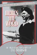 Mum's the Word: Odlotowe przygody Eve Branson - Mum's the Word: The High-Flying Adventures of Eve Branson