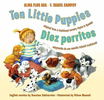 Dziesięć małych szczeniąt/Diez Perritos: Dwujęzyczna hiszpańsko-angielska książka dla dzieci - Ten Little Puppies/Diez Perritos: Bilingual Spanish-English Children's Book