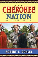 Naród Cherokee: Historia - The Cherokee Nation: A History