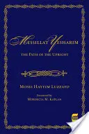 Mesillat Yesharim: Ścieżka wyprostowanych (krytyczna) - Mesillat Yesharim: The Path of the Upright (Critical)