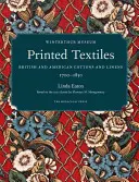 Printed Textiles: Brytyjskie i amerykańskie tkaniny bawełniane i lniane 1700-1850 - Printed Textiles: British and American Cottons and Linens 1700-1850