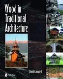 Drewno w tradycyjnej architekturze - Wood in Traditional Architecture