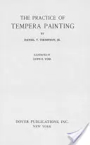 Praktyka malowania temperą: Materiały i metody - The Practice of Tempera Painting: Materials and Methods