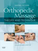 Masaż ortopedyczny: Teoria i technika - Orthopedic Massage: Theory and Technique