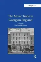 Handel muzyką w gruzińskiej Anglii - The Music Trade in Georgian England