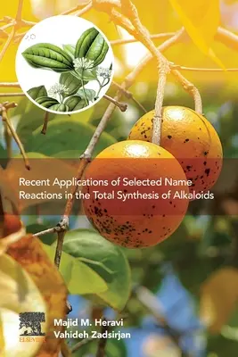 Najnowsze zastosowania wybranych reakcji nazewniczych w całkowitej syntezie alkaloidów - Recent Applications of Selected Name Reactions in the Total Synthesis of Alkaloids