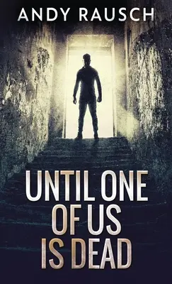 Dopóki jeden z nas nie umrze - Until One Of Us Is Dead