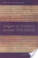 Targumy i Testament na nowo: Aramejskie parafrazy Biblii Hebrajskiej: Światło na Nowy Testament - Targum and Testament Revisited: Aramaic Paraphrases of the Hebrew Bible: A Light on the New Testament