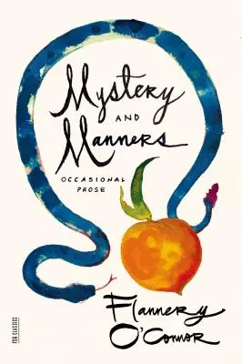 Tajemnica i maniery: Proza okazjonalna - Mystery and Manners: Occasional Prose