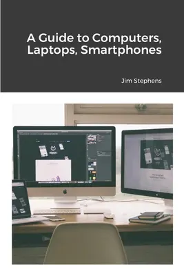 Przewodnik po komputerach, laptopach i smartfonach - A Guide to Computers, Laptops, Smartphones