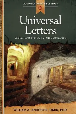 Listy powszechne: Jakuba, 1 i 2 Piotra, 1, 2 i 3 Jana, Judy - Universal Letters: James, 1 and 2 Peter, 1, 2, and 3 John, Jude