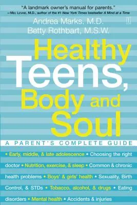 Zdrowe nastolatki, ciało i dusza: Kompletny przewodnik dla rodziców - Healthy Teens, Body and Soul: A Parent's Complete Guide