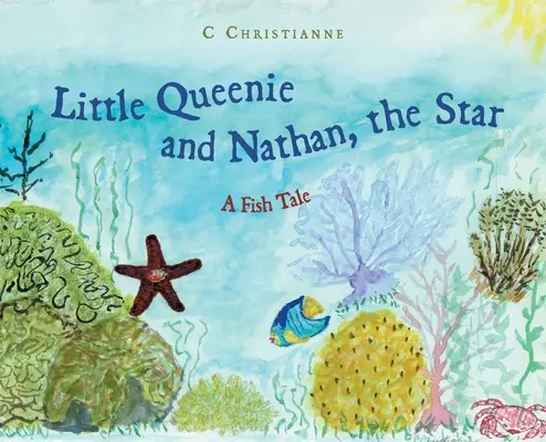 Little Queenie and Nathan, the Star: Bajka o rybce - Little Queenie and Nathan, the Star: A Fish Tale