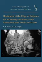 Opór na krawędzi imperiów: Archeologia i historia dorzecza Bannu od 1000 r. p.n.e. do 1200 r. - Resistance at the Edge of Empires: The Archaeology and History of the Bannu Basin from 1000 BC to Ad 1200