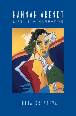 Hannah Arendt: Życie jest narracją - Hannah Arendt: Life Is a Narrative