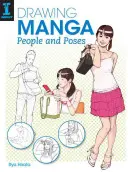 Rysowanie ludzi i póz w mandze - Drawing Manga People and Poses