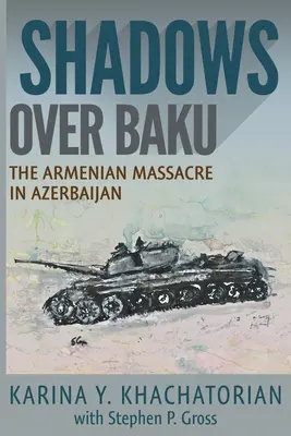 Cienie nad Baku: Masakra Ormian w Azerbejdżanie - Shadows Over Baku: The Armenian Massacre in Azerbaijan