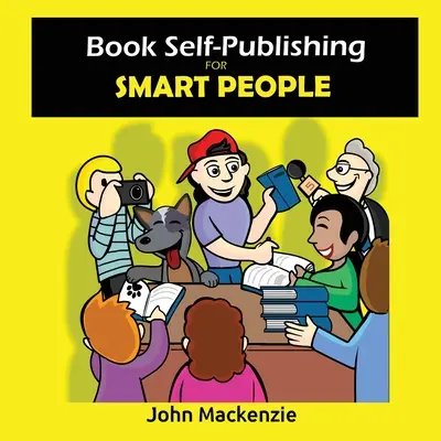 Samodzielne publikowanie książek dla inteligentnych ludzi - Book Self-Publishing for Smart People