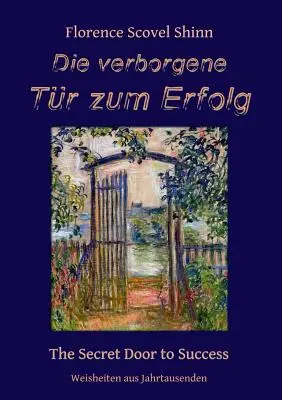 Die verborgene Tr zum Erfolg: Sekretne drzwi do sukcesu - Die verborgene Tr zum Erfolg: The Secret Door to Success