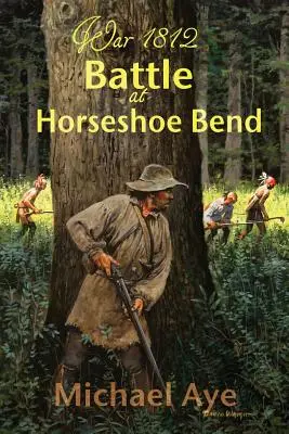 Bitwa pod Podkową - Battle at Horseshoe Bend