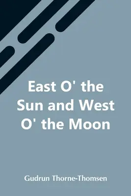 Wschód słońca i zachód księżyca - East O' The Sun And West O' The Moon