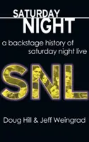 Saturday Night: Zakulisowa historia Saturday Night Live - Saturday Night: A Backstage History of Saturday Night Live