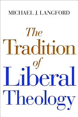 Tradycja teologii liberalnej - The Tradition of Liberal Theology