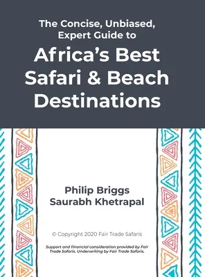 Zwięzły, bezstronny, ekspercki przewodnik po najlepszych afrykańskich safari i plażach - The Concise, Unbiased, Expert Guide to Africa's Best Safari and Beach Destinations