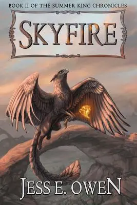 Skyfire: Księga II Kronik Króla Lata - Skyfire: Book II of the Summer King Chronicles