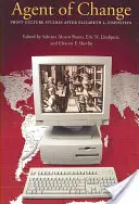 Agent of Change: Studia nad kulturą druku według Elizabeth L. Eisenstein - Agent of Change: Print Culture Studies after Elizabeth L. Eisenstein
