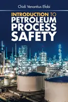 Wprowadzenie do bezpieczeństwa procesów naftowych - Introduction to Petroleum Process Safety