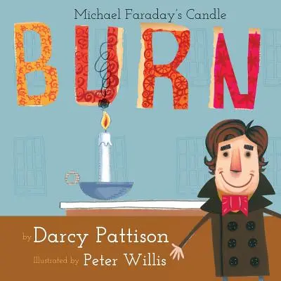 Burn: Świeca Michaela Faradaya - Burn: Michael Faraday's Candle