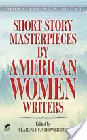 Arcydzieła opowiadań amerykańskich pisarek - Short Story Masterpieces by American Women Writers