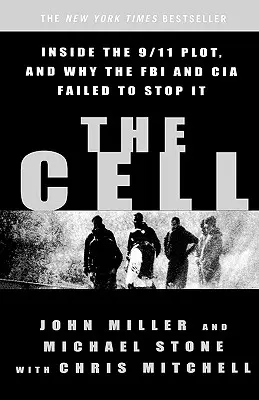 The Cell: Wewnątrz planu 9/11 i dlaczego FBI i CIA nie zdołały go powstrzymać - The Cell: Inside the 9/11 Plot, and Why the FBI and CIA Failed to Stop It